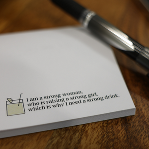 Strong Woman/Strong Girl - Sticky Notes - Cocktail Design