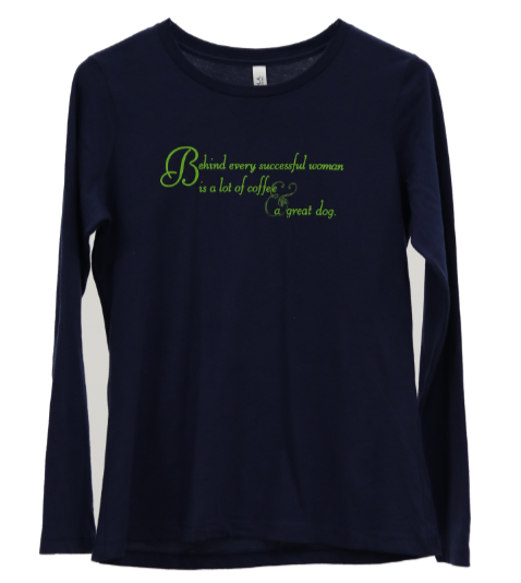 Behind Every Successful Woman - Long Sleeve Navy Blue T-Shirt - With Green